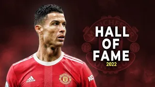 Cristiano Ronaldo • Hall Of Fame 2022 • Skills & Goals | HD