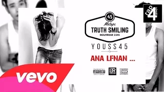 06- Youss45 - Ana Lfenan - Truth Smiling