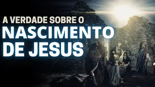 CONHEÇA A VERDADEIRA HISTÓRIA DO NASCIMENTO DE JESUS CRISTO NA BÍBLIA