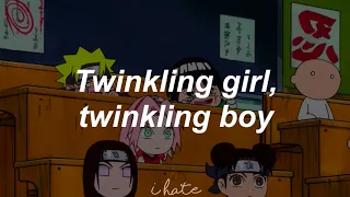 Secret ; 『Twinkle twinkle』- lyrics || Naruto SD Ending 1