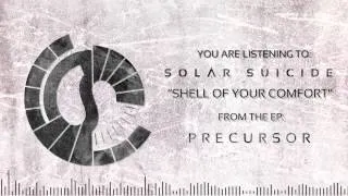 Solar Suicide - Shell of Your Comfort [HQ]