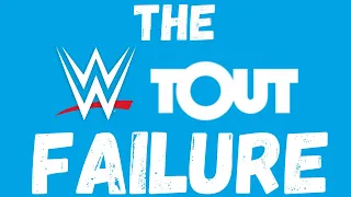 The WWE Tout Failure