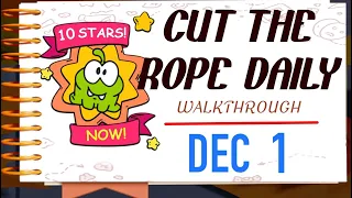 Cut The Rope Daily December 1  | #walkthrough  | #10stars | #solution