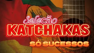 Seleção Musical com Grandes Sucessos do Ritmo Katchaka.