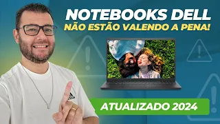 Notebooks Dell não estão valendo a pena! Sobre notebook dell 2024