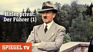 Hitler privat: Der Führer [Teil 1] | SPIEGEL TV