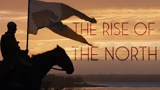 (GoT) House Stark | The Rise of The North