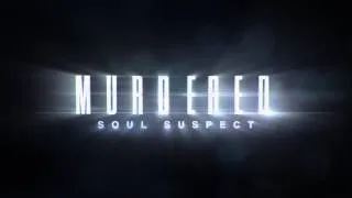 Murdered: Soul Suspect - Gamescom 2013 Trailer