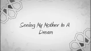 Seeing My Mother In A Dream