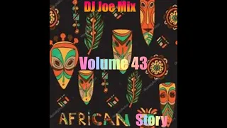 DJ Joe Mix - Afro Story Volume 43