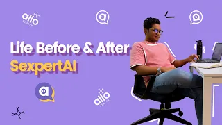 Sexual Health After Sexpert AI | Life before & After Sexpert AI | Allo Health