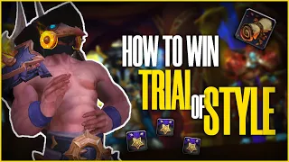 How to WIN the Trial of Style in World of Warcraft