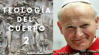 2. Primer relato de la Creación - Teología del Cuerpo (San Juan Pablo II)