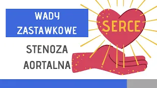 Wady Zastawkowe: Stenoza aortalna