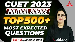 CUET 2023 | Political Science | Top 500 Most Expected Questions | Part 2 | By Anita Ma'am