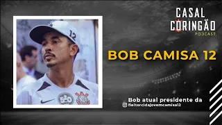 Bob atual presidente da Camisa 12 ao vivo no podcast do Casal Coringão !!!