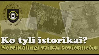 Ko tyli istorikai? -#60 - Nereikalingi vaikai sovietmečiu | su dr. Ieva Balčiūne