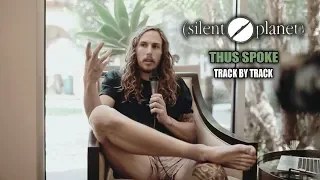 Silent Planet | Thus Spoke | Track-By-Track Analysis