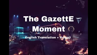 The GazettE - Moment - MASS Album - English Translation/ Subtitles