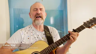 Colin Hay "Driving With The Brakes On (Acoustic) from "I Just Don't Know What To Do With Myself"