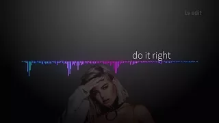 Anne-Marie - Do It Right/Lyrics