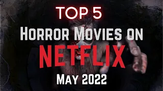 Top 5 Horror Movies on Netflix May 2022 || Cyber Tech ||