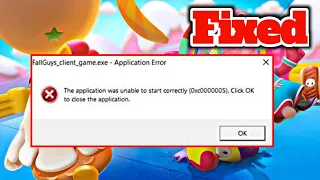 How To Fix FallGuys Client game.exe - Application Error 0xc0000005 | Applicaton Error 0xc0000005