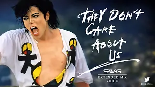 (Video Version) THEY DON'T CARE ABOUT US (SWG Extended Mix) MICHAEL JACKSON (History)