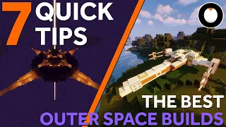7 Quick Tips for the BEST Minecraft SPACE Builds