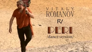 Vitaly Romanov - PERI | Виталий Романов - Пери /dance version/