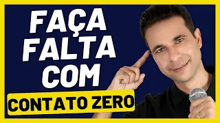 Faça Falta Na Prática - A Regra do Contato Zero