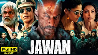 Jawan Full Movie 1080p HD Facts | Shah Rukh Khan, Nayanthara, Vijay Sethupathi, Deepika Padukone