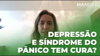 Depressão e síndrome de pânico tem cura?