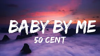 30 Mins |  50 Cent - Baby By Me (Lyrics) ft. Ne-Yo | Have a baby by me, baby, be a millionaire  | Y