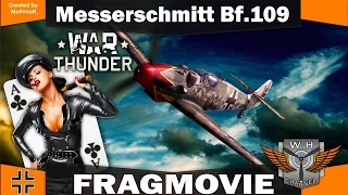 War Thunder | Messerschmitt Bf.109 | FragMovie