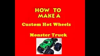 How to Make a Custom Monster Jam Truck Tutorial