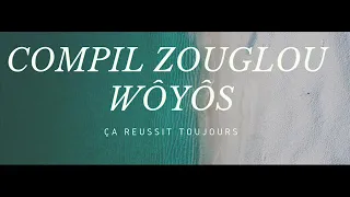 COMPIL ZOUGLOU WÔYÔ