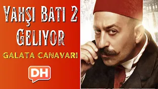 Cem Yılmaz Yahşi Batı 2'yi Duyurdu: İşte Galata Canavarı Filminden İlk Detaylar!