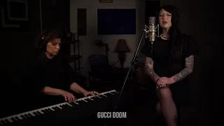 Lorelei K - "Gucci Doom" (Piano Version feat Poppy Xander)