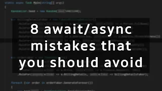 8 await async mistakes that you SHOULD avoid in .NET