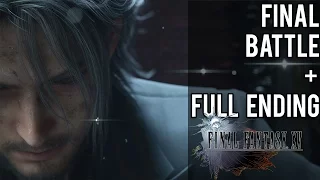 Final Battle & Full Ending | Final Fantasy XV