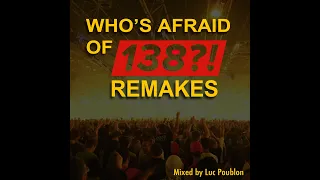 Who's Afraid of 138?! Remakes mixed by Luc Poublon