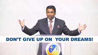 Don’t give up on your dreams! Rev. Shine P. Thomas.