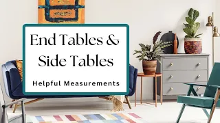 End Tables & Side Tables - Side Table Height, Size & Spacing - Interior Design Tips