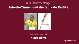 Lunch Lecture: Klaus Dörre „In der Warteschlange. Arbeiter*innen und die radikale Rechte"