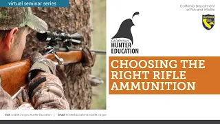 AHE 2022 - Webinar #26 - Choosing the Right Rifle Ammunition