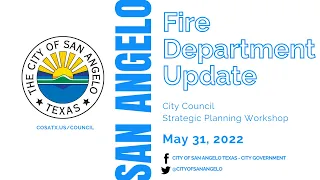 Fire Department update - City Council Strategic Planning Workshop 5-31-22