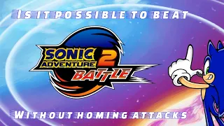 Is It Possible to beat Sonic Adventure 2 without homing attacks in Hero story