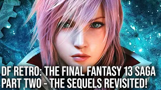 DF Retro: The Final Fantasy 13 Saga - Part 2 - FF13-2/ Lightning Returns Revisited!