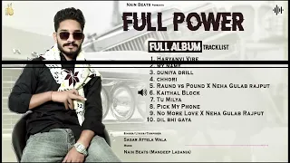 Full Power (Official Album) Sagar Attela Wala | Mandeep Ladania | Nain Beats | Haryanvi Next Level